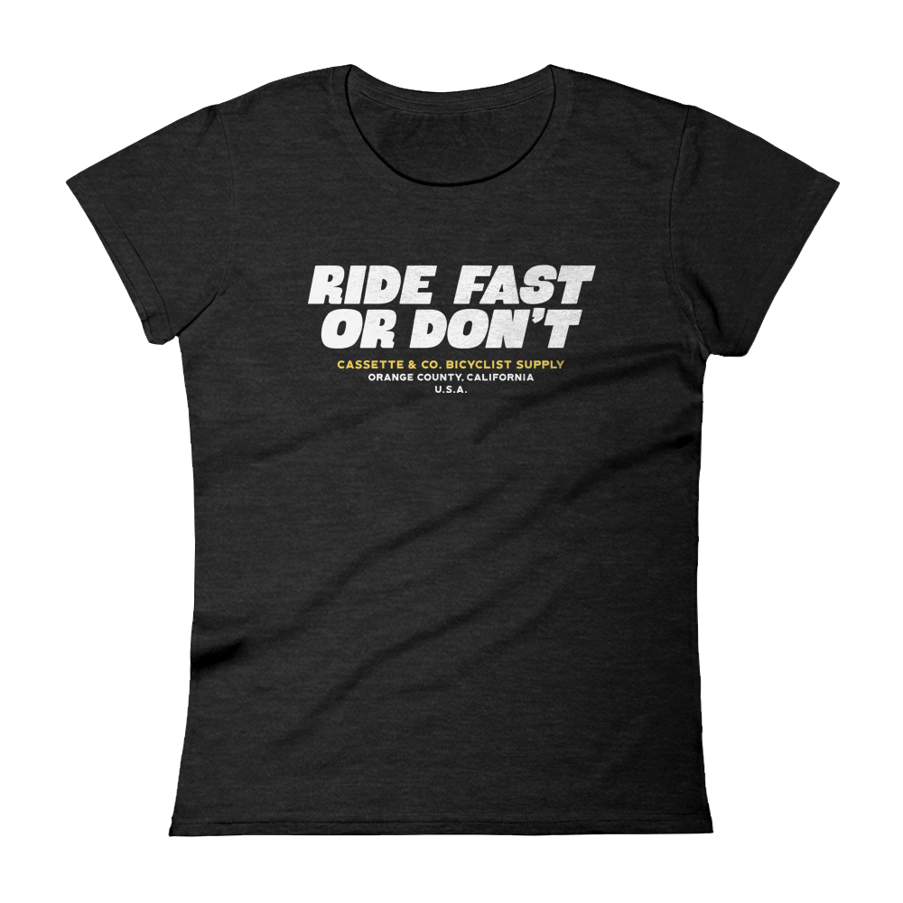 women's black tee with ride fast or don't graphic for cyclists